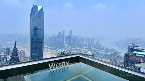 打个飞的去重庆，体验威斯汀旗舰